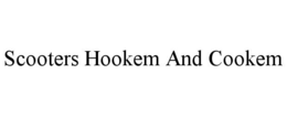 SCOOTERS HOOKEM AND COOKEM trademark