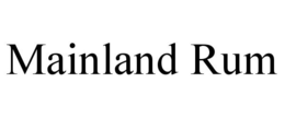 MAINLAND RUM trademark