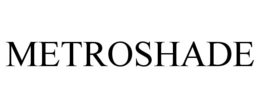 METROSHADE trademark