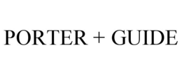 PORTER + GUIDE trademark