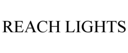 REACH LIGHTS trademark