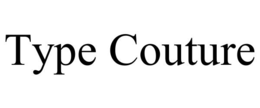 TYPE COUTURE trademark