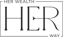 HER WEALTH HER WAY trademark