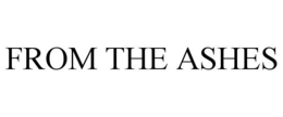 FROM THE ASHES trademark
