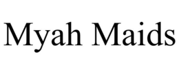 MYAH MAIDS trademark