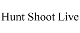 HUNT SHOOT LIVE trademark