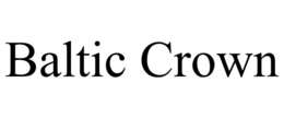 BALTIC CROWN trademark