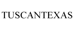 TUSCANTEXAS trademark