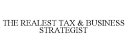 THE REALEST TAX & BUSINESS STRATEGIST trademark