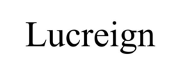 LUCREIGN trademark