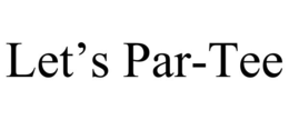 LET’S PAR-TEE trademark