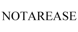 NOTAREASE trademark