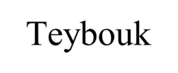 TEYBOUK trademark