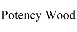 POTENCY WOOD trademark