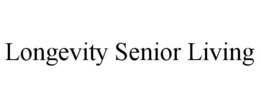 LONGEVITY SENIOR LIVING trademark