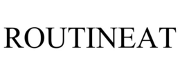 ROUTINEAT trademark