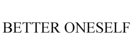 BETTER ONESELF trademark