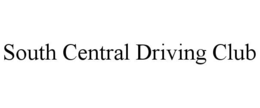 SOUTH CENTRAL DRIVING CLUB trademark
