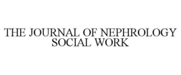 THE JOURNAL OF NEPHROLOGY SOCIAL WORK trademark