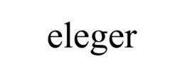 ELEGER trademark