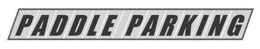 PADDLE PARKING trademark