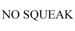 NO SQUEAK trademark
