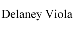 DELANEY VIOLA trademark