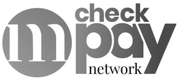 CHECK M PAY NETWORK trademark