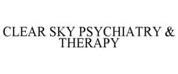 CLEAR SKY PSYCHIATRY & THERAPY trademark