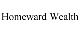 HOMEWARD WEALTH trademark