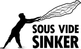 SOUS VIDE SINKER trademark