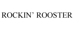ROCKIN' ROOSTER trademark