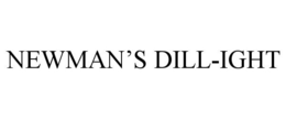 NEWMAN'S DILL-IGHT trademark