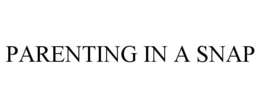 PARENTING IN A SNAP trademark