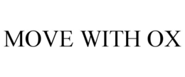 MOVE WITH OX trademark