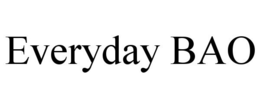 EVERYDAY BAO trademark