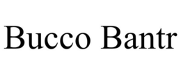 BUCCO BANTR trademark