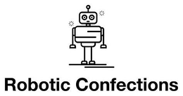 ROBOTIC CONFECTIONS trademark