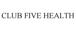 CLUB FIVE HEALTH trademark