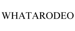 WHATARODEO trademark