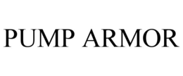 PUMP ARMOR trademark