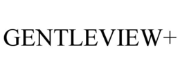 GENTLEVIEW+ trademark