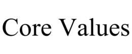 CORE VALUES trademark