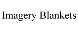IMAGERY BLANKETS trademark