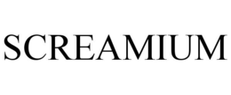 SCREAMIUM trademark