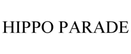 HIPPO PARADE trademark