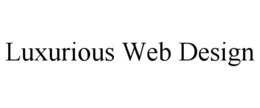 LUXURIOUS WEB DESIGN trademark
