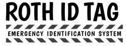 ROTH ID TAG EMERGENCY IDENTIFICATION SYSTEM trademark