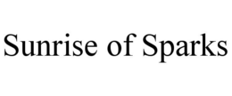 SUNRISE OF SPARKS trademark