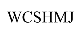 WCSHMJ trademark